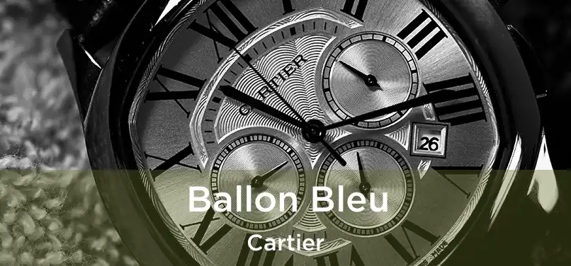  Ballon Bleu Cartier