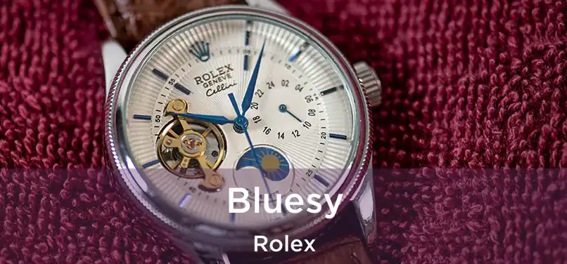  Bluesy Rolex