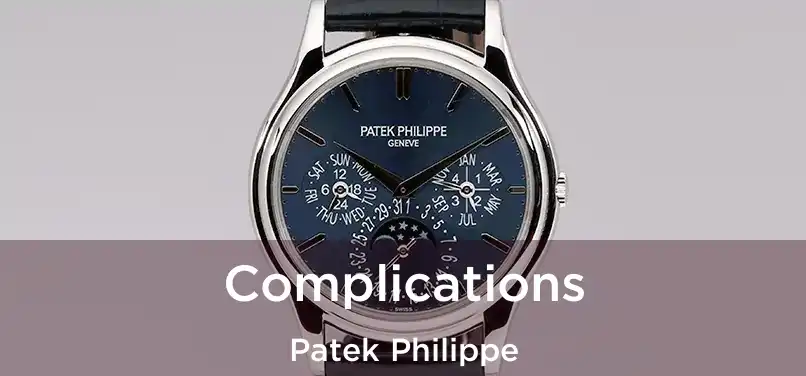  Complications Patek Philippe