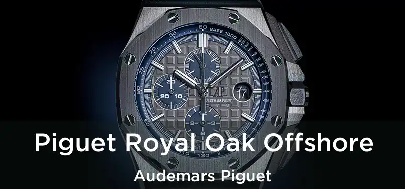  Piguet Royal Oak Offshore Audemars Piguet