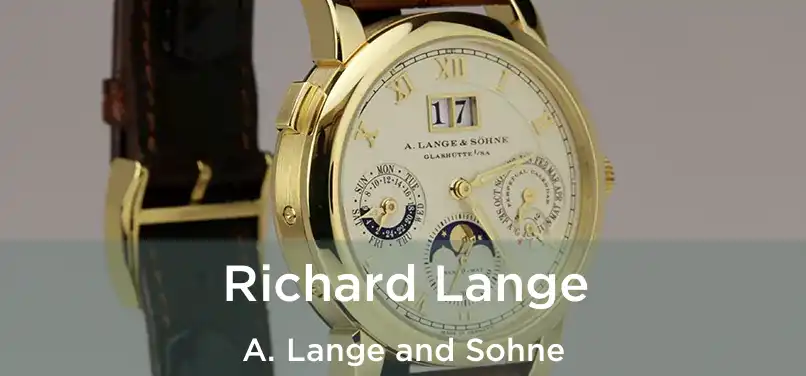  Richard Lange A. Lange and Sohne