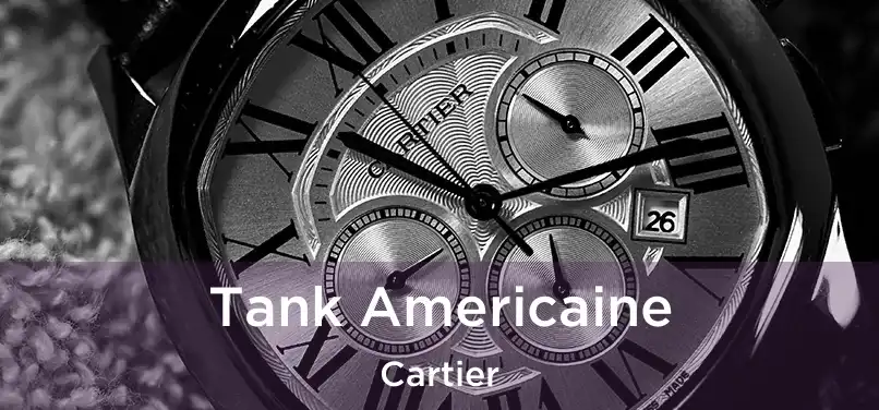  Tank Americaine Cartier