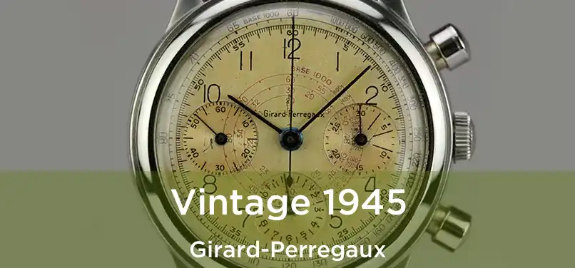  Vintage 1945 Girard-Perregaux